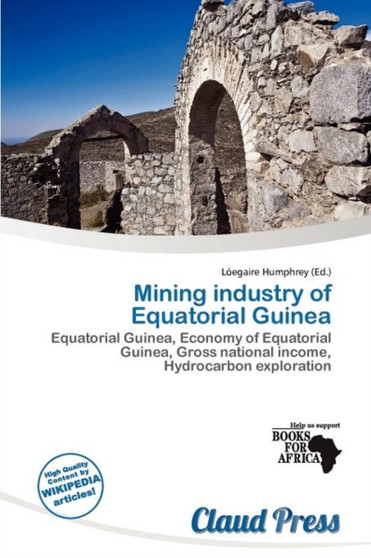 Mining Industry of Equatorial Guinea by L Egaire Humphrey - Paperback