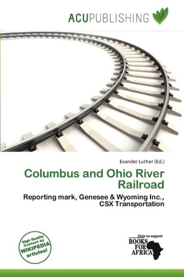 Columbus and Ohio River Railroad by Evander Luther - Paperback