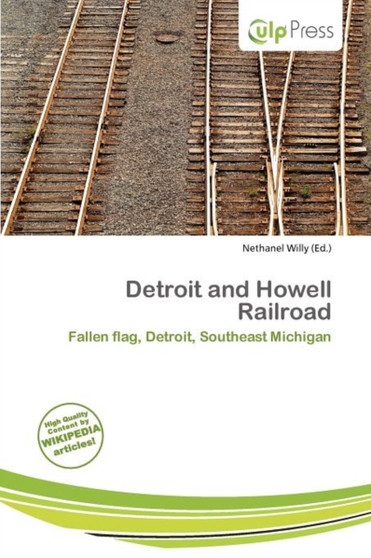 Detroit and Howell Railroad by Nethanel Willy - Paperback