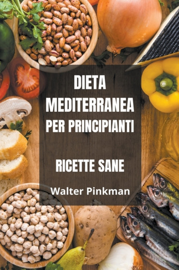 Dieta Mediterranea per Principianti - Ricette sane