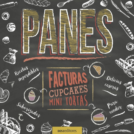 Panes : facturas, cupcakes & mini tortas