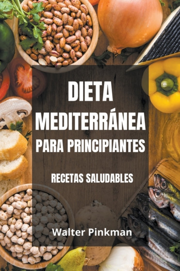 Dieta Mediterranea para Principiantes - Recetas Saludables