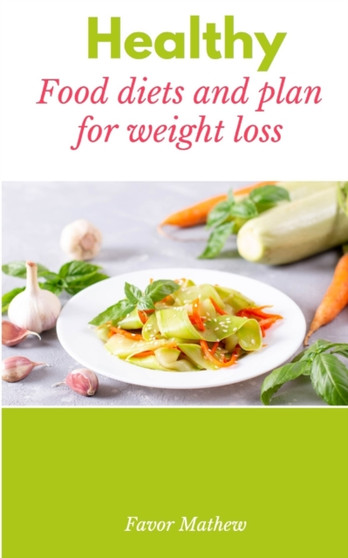 Healthy Food Diets and plan for weight loss