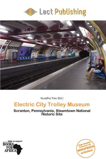 Electric City Trolley Museum by Nuadha Trev - Paperback
