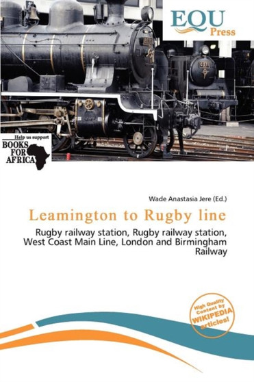 Leamington to Rugby Line by Wade Anastasia Jere - Paperback