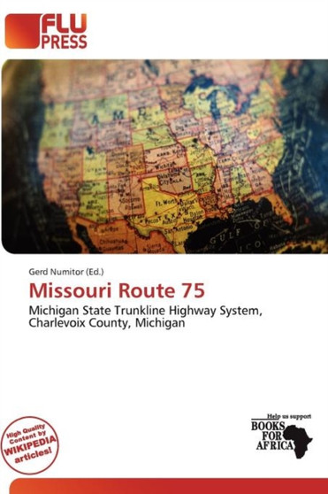 Missouri Route 75 by Gerd Numitor - Paperback