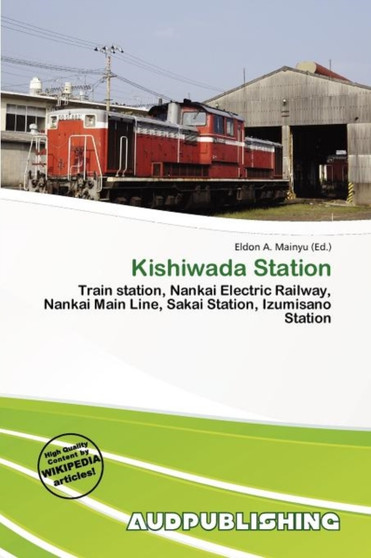 Kishiwada Station by Eldon A Mainyu - Paperback