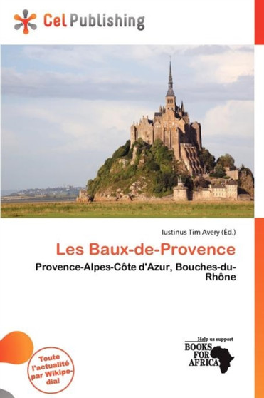 Les Baux-de-Provence by Iustinus Tim Avery - Paperback