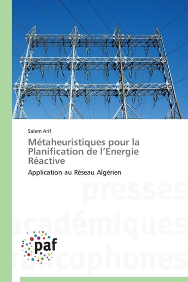 Metaheuristiques Pour La Planification de L Energie Reactive by Arif-S - Paperback