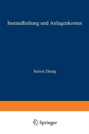 Instandhaltung und Anlagenkosten by Suixin Zhang - Paperback