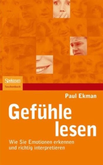 Gefuhle lesen : Wie Sie Emotionen erkennen und richtig interpretieren by Paul Ekman - Hardback