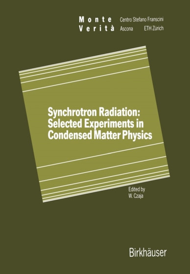 Synchrotron Radiation: Selected Experiments in Condensed Matter Physics by W. Czaja - Paperback