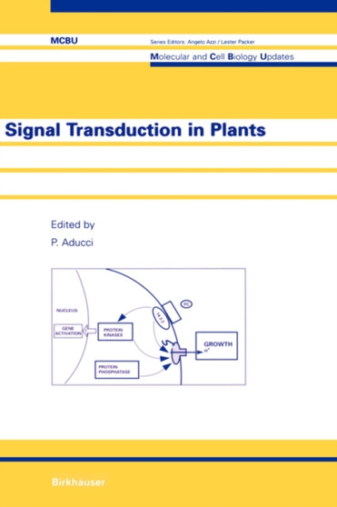 Signal Transduction in Plants by P. Aducci - Hardback