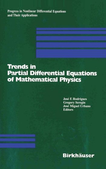 Trends in Partial Differential Equations of Mathematical Physics : 61 by Jose F. Rodrigues - Hardback