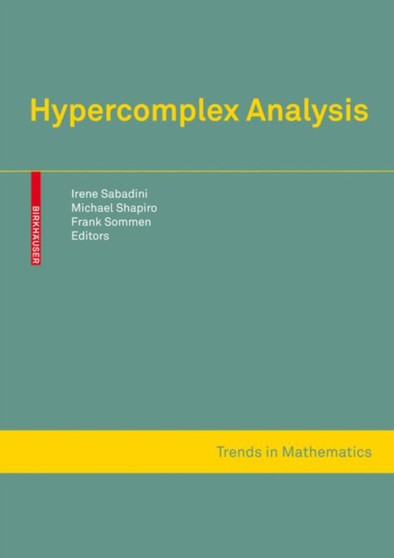 Hypercomplex Analysis by Irene Sabadini - Hardback