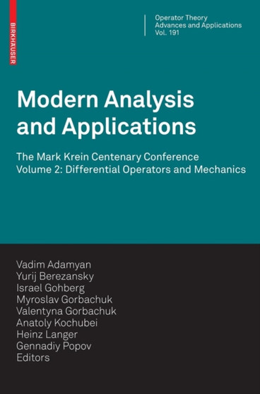 Modern Analysis and Applications : The Mark Krein Centenary Conference - Volume 2: Differential Operators and Mechanics : 191 by Vadim Adamyan - Hardback