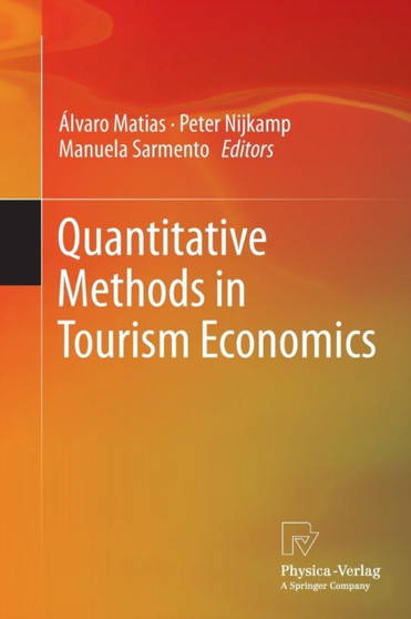 Quantitative Methods in Tourism Economics by Alvaro Matias - Paperback