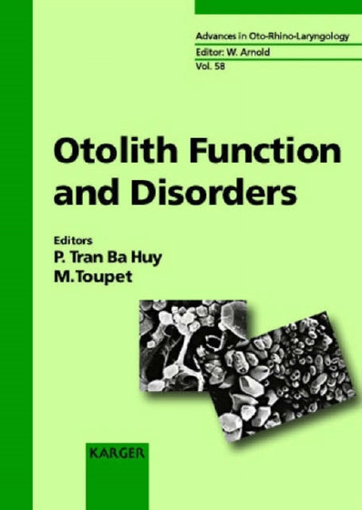 Otolith Function and Disorders : 58 by P. Tran Ba Huy - Hardback