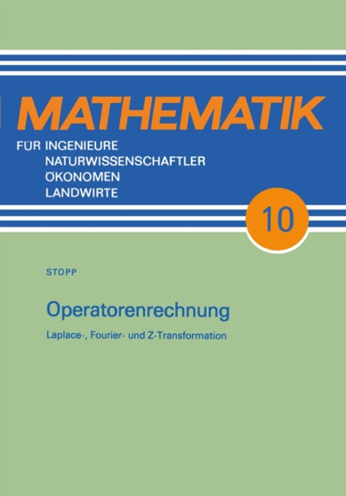 Operatorenrechnung : Laplace-, Fourier- und Z-Transformation by Friedmar Stopp - Paperback