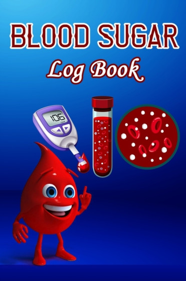 Blood Sugar Log Book : Weekly Tracker Journal Book, Glucose Monitoring Diary for One Year, 4 Times Before-After (Breakfast, Lunch, Dinner, Bedtime)