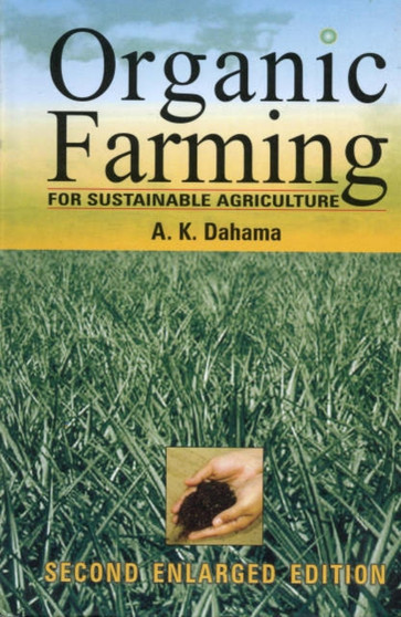Organic Farming for Sustainable Agriculture by A.K. Dahana - Hardback