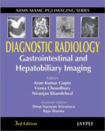 Diagnostic Radiology : Gastrointestinal and Hepatobiliary Imaging by Niranjan Khandelwal - Hardback