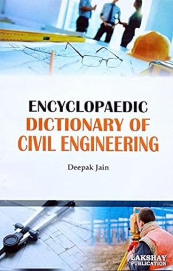 Encyclopaedic Dictionary of Civil Engineering by Deepak Jain - Hardback