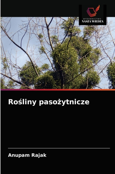 Rośliny pasożytnicze by Anupam Rajak - Paperback