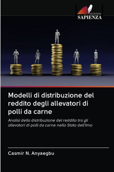 Modelli di distribuzione del reddito degli allevatori di polli da carne by ANYAEGBU CASMIR N. ANYAEGBU - Paperback