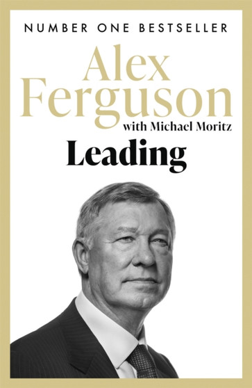 Leading : Lessons in leadership from the legendary Manchester United manager by Alex Ferguson - Paperback