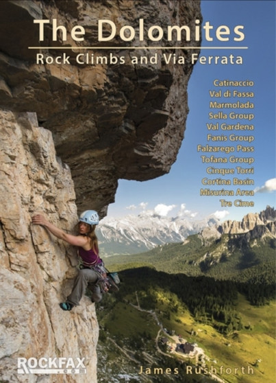 The Dolomites : Rock Climbs and via Ferrata by James Rushforth - Paperback