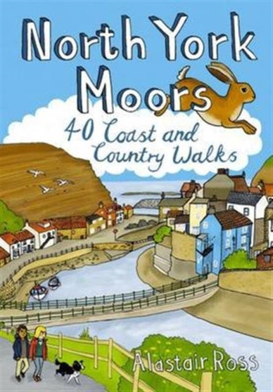 North York Moors : 40 Coast and Country Walks by Alastair Ross - Paperback