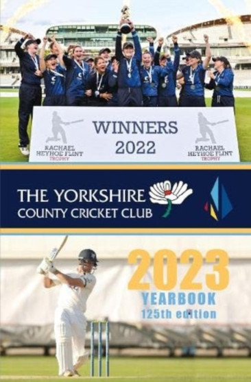 The Yorkshire County Cricket Yearbook 2023 : The Official Yearbook of The Yorkshire County Cricket Club by Graham Hardcastle - Hardback