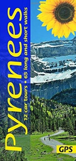 Pyrenees Sunflower Guide : 65 long and short walks with detailed maps and GPS; 12 car tours with pull-out map by Paul Jenner - Paperback