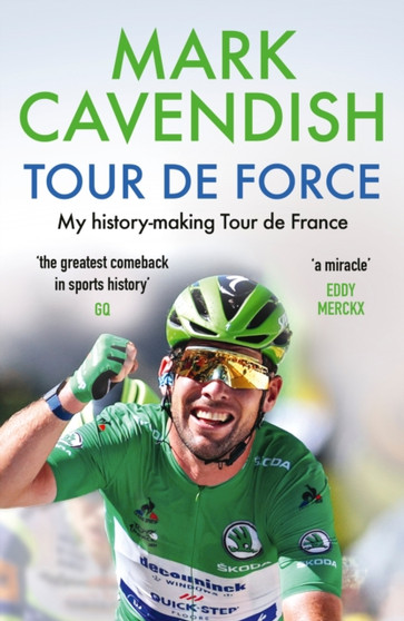 Tour de Force : My history-making Tour de France by Mark Cavendish - Paperback