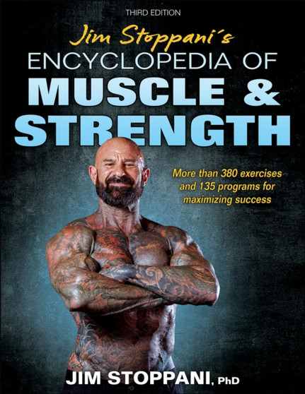 Jim Stoppani's Encyclopedia of Muscle & Strength by Jim Stoppani - Paperback