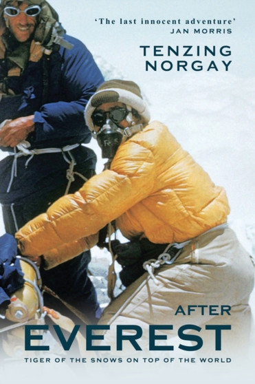 After Everest : A Sherpa's Dream to Conquer the Top of the World by Tenzing Norgay - Paperback