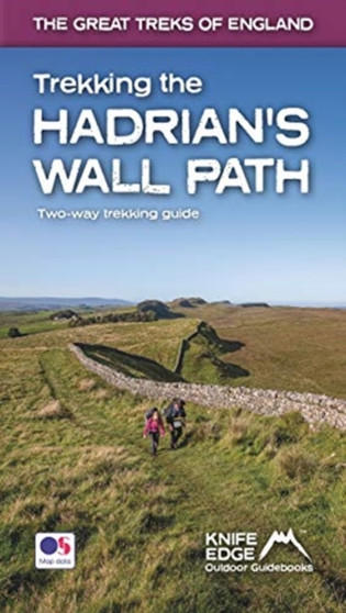 Trekking the Hadrian's Wall Path (2024 Updated Version): National Trail Guidebook with OS 1:25k maps : Two-way: described east-west and west-east (The Great Treks of England) by Andrew McCluggage - Paperback