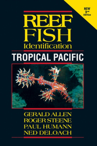 Reef Fish Identification : Tropical Pacific by Paul Humann - Paperback
