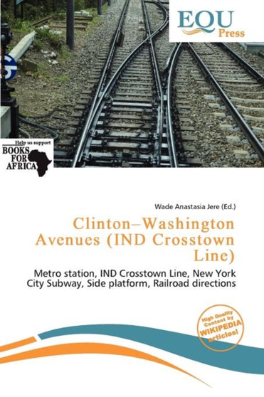 Clinton-Washington Avenues (Ind Crosstown Line) by Wade Anastasia Jere - Paperback