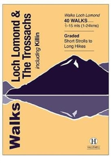 Walks Loch Lomond & The Trossachs : including Killin : 26 by Luke Williams - Paperback