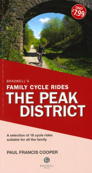 Bradwell's Family Cycle Rides : The Peak District by Paul Francis Cooper - Paperback
