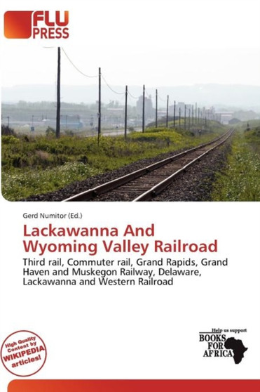 Lackawanna and Wyoming Valley Railroad by Gerd Numitor - Paperback