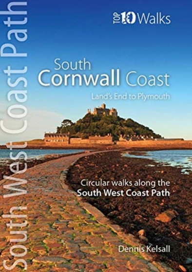 South Cornwall Coast : Land's End to Plymouth - Circular Walks along the South West Coast Path by Dennis Kelsall - Paperback