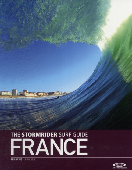 The Stormrider Surf Guide France by Bruce Sutherland - Paperback