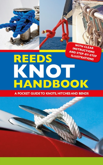 Reeds Knot Handbook : A Pocket Guide to Knots, Hitches and Bends by Jim Whippy - Paperback