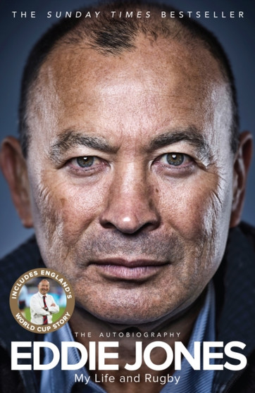 My Life and Rugby : The Autobiography by Eddie Jones - Hardback