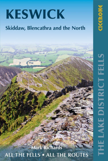 Walking the Lake District Fells - Keswick : Skiddaw, Blencathra and the North by Mark Richards - Paperback