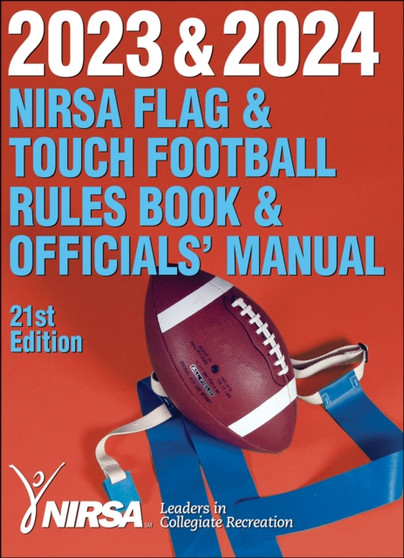 2023 & 2024 NIRSA Flag & Touch Football Rules Book & Officials' Manual by National Intramural Recreational Sports Association - Paperback