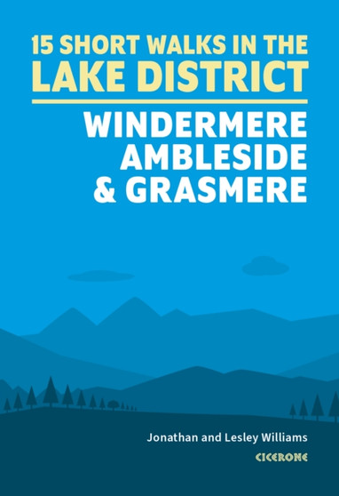 Short Walks in the Lake District: Windermere Ambleside and Grasmere by Lesley Williams - Paperback